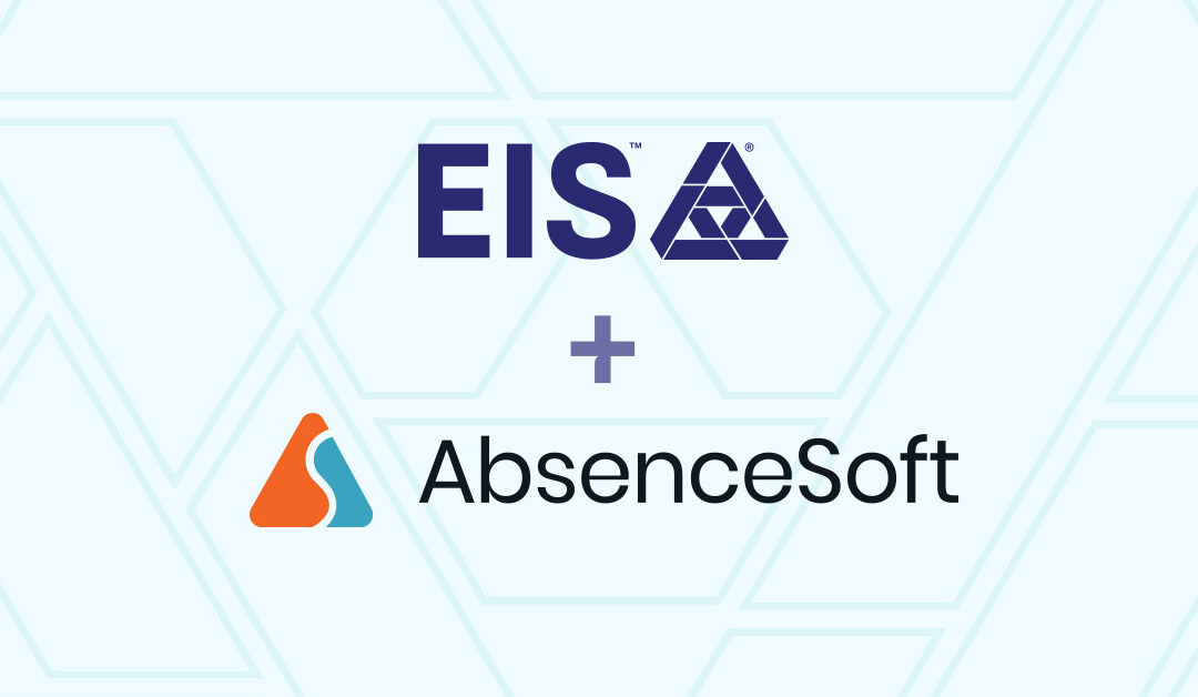 EIS and AbsenceSoft Partner to Enhance Disability and Absence Management for the Group Benefits Market